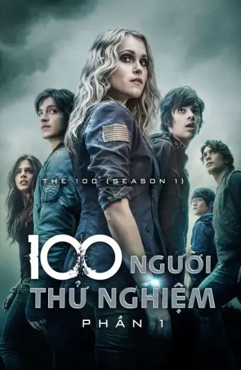 100 Người Thử Nghiệm (Phần 1) (The 100 (Season 1))