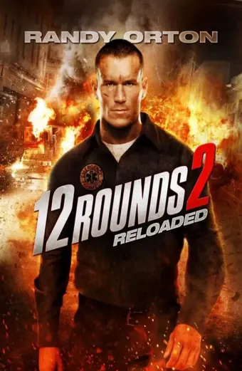 12 Hiệp Sinh Tử: Tái Chiến (12 Rounds: Reloaded)