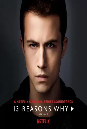 13 lý do tại sao (Phần 3) (13 Reasons Why (Season 3))