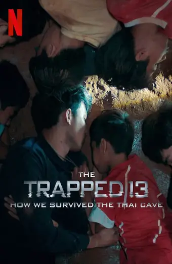 13 người sống sót: Cuộc giải cứu trong hang ở Thái Lan (The Trapped 13: How We Survived The Thai Cave)