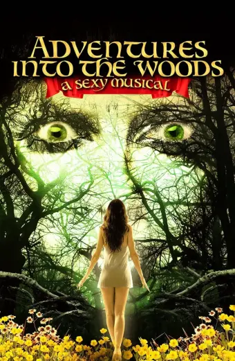 Xem phim Adventures Into the Woods: A Sexy Musical - 2012 - Vietsub - Âu Mỹ