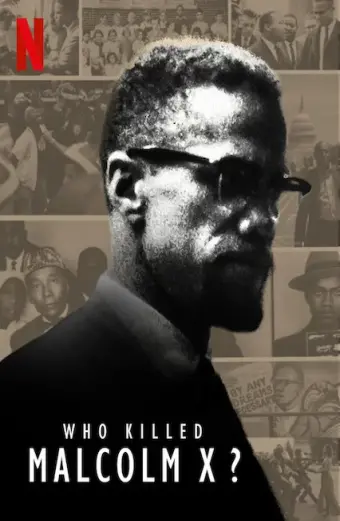 Ai đã giết Malcolm X? (Who Killed Malcolm X?)