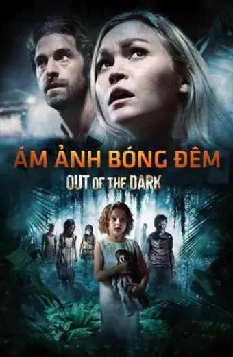 Ám Ảnh Bóng Đêm (Out of the Dark)