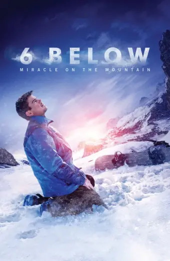 Âm sáu độ: Phép màu trên núi tuyết (6 Below: Miracle on the Mountain)