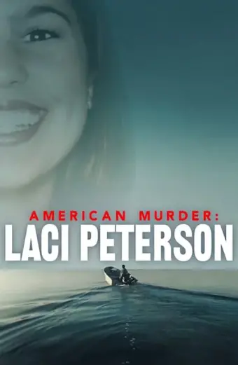 Án mạng nước Mỹ: Laci Peterson (American Murder: Laci Peterson)