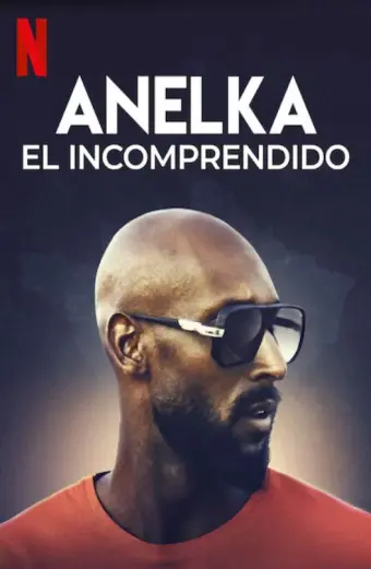 Anelka: Hiểu lầm (Anelka: Misunderstood)