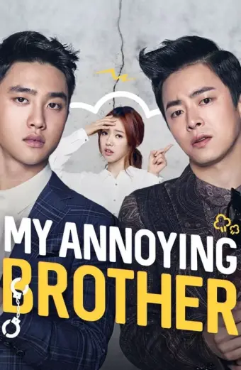 Anh tôi vô số tội (My Annoying Brother)