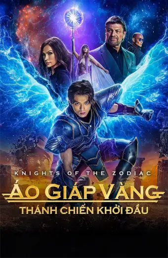 Xem phim Áo Giáp Vàng: Thánh Chiến Khởi Đầu (Knights of the Zodiac) - 2023 - Vietsub - Nhật Bản