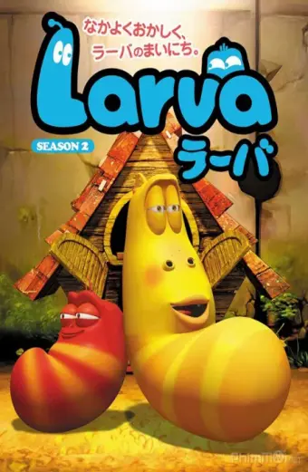 Ấu trùng tinh nghịch (Phần 2) (Larva (Season 2))