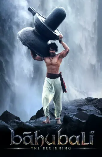 Bahubali: The Beginning (Bāhubali: The Beginning)