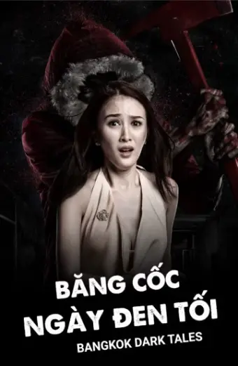 Băng Cốc Ngày Đen Tối (Bangkok Dark Tales)