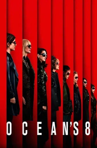 Xem phim Băng Cướp Thế Kỷ: Đẳng Cấp Quý Cô (Ocean's 8) - 2018 - Vietsub - Âu Mỹ