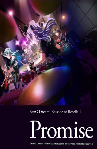 BanG Dream! Episode of Roselia I: Yakusoku (劇場版 BanG Dream! Episode of Roselia)