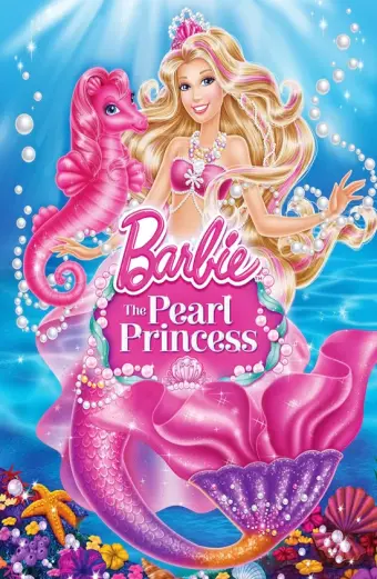 Barbie: Công chúa ngọc trai (Barbie: The Pearl Princess)