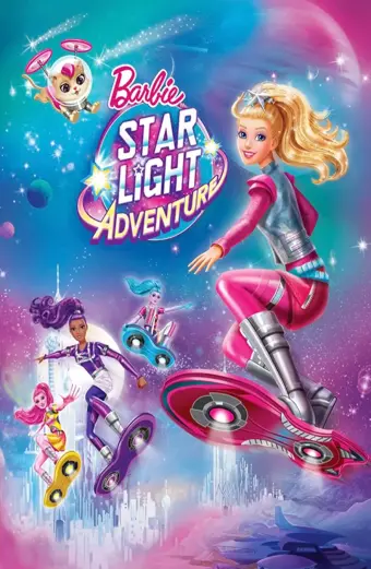 Barbie: Cuộc Chiến Ngoài Không Gian (Barbie: Star Light Adventure)