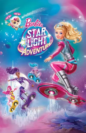 Barbie: Cuộc phiêu lưu ánh sao (Barbie Star Light Adventure)