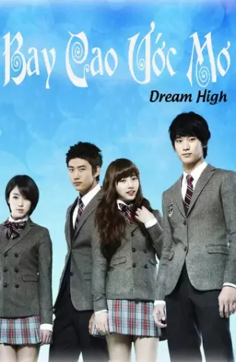 Bay Cao Ước Mơ (Dream High)