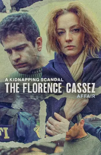 Bê bối bắt cóc: Vụ án Florence Cassez (A Kidnapping Scandal: The Florence Cassez Affair)