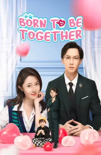 Bé Cưng Là Trợ Thủ Đắc Lực (Born To Be Together)