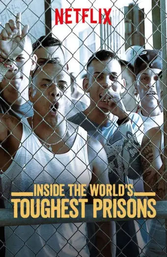 Bên trong những nhà tù khốc liệt nhất thế giới (Phần 1) (Inside the World’s Toughest Prisons (Season 1))