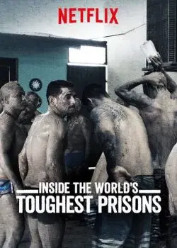 Bên trong những nhà tù khốc liệt nhất thế giới (Phần 2) (Inside the World’s Toughest Prisons (Season 2))