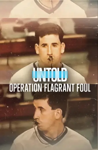 Bí mật giới thể thao: Lỗi cố ý (Untold: Operation Flagrant Foul)