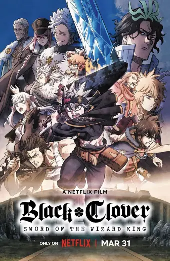 Black Clover: Thanh kiếm của Ma pháp Vương (Black Clover: Sword of the Wizard King)