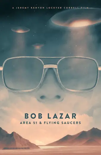 Bob Lazar- Khu Vực 51 & Đĩa Bay (Bob Lazar: Area 51 and Flying Saucers)