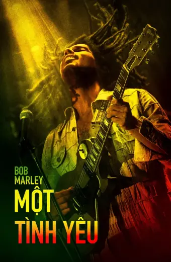 Bob Marley: Một Tình Yêu (Bob Marley: One Love)