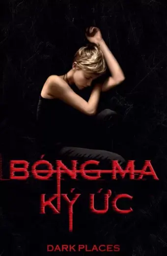 Bóng Ma Ký Ức (Dark Places)