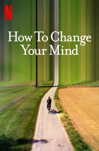 Cách thay đổi tâm trí bạn (How to Change Your Mind)