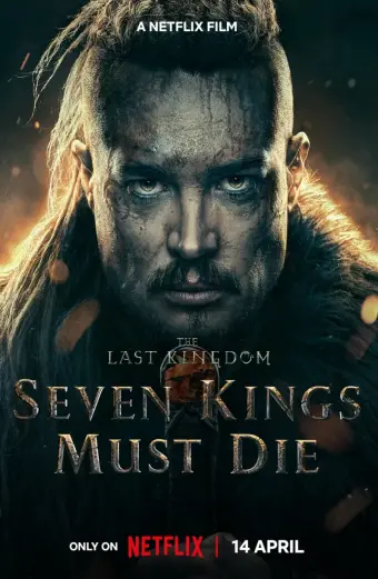 Cái chết của bảy vị vua (The Last Kingdom: Seven Kings Must Die)