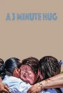 Xem phim Cái ôm 3 phút (A 3 Minute Hug) - 2019 - Vietsub - Mexico