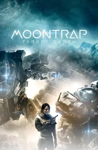 Cạm Bẫy Mặt Trăng- Mục Tiêu Trái Đất (Moontrap: Target Earth)