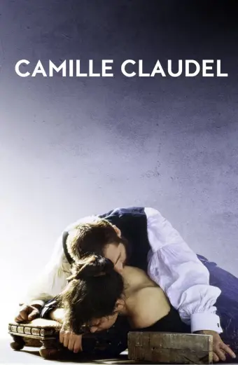 Camille: Cuộc Đời Và Số Phận (Camille Claudel)