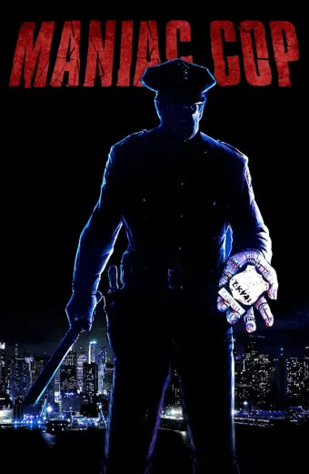 Cảnh Sát Điên Loạn (Maniac Cop)