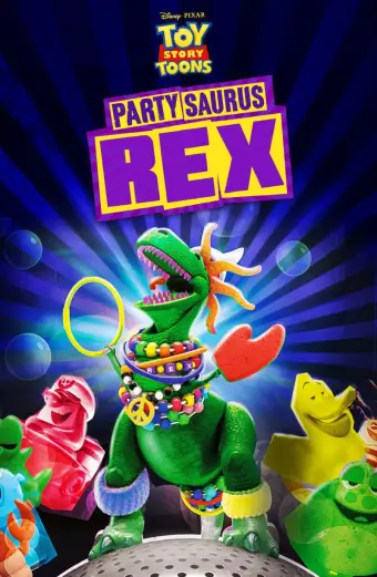 Câu Chuyện Đồ Chơi: Bữa Tiệc Trong Phòng Tắm (Toy Story Toons: Partysaurus Rex)