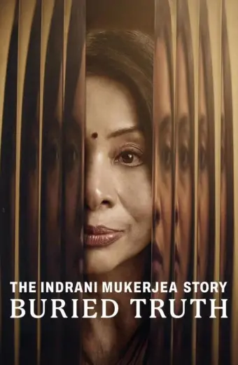 Câu chuyện về Indrani Mukerjea: Sự thật bị chôn giấu (The Indrani Mukerjea Story: Buried Truth)