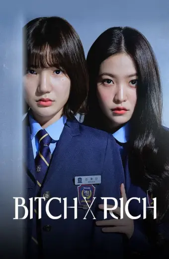 Chị Đại Học Đường (BITCH X RICH)