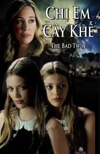 Chị Em Cây Khế (The Bad Twin)