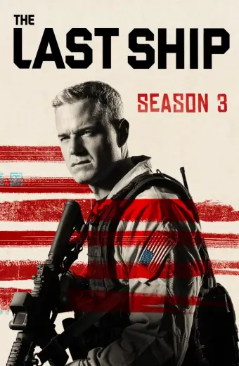 Chiến Hạm Cuối Cùng (Phần 3) (The Last Ship (Season 3))