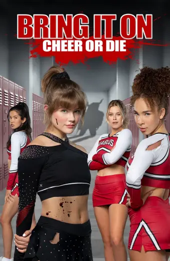 Chiến Luôn Nào: Cổ Vũ Hoặc Chết (Bring It On: Cheer Or Die)