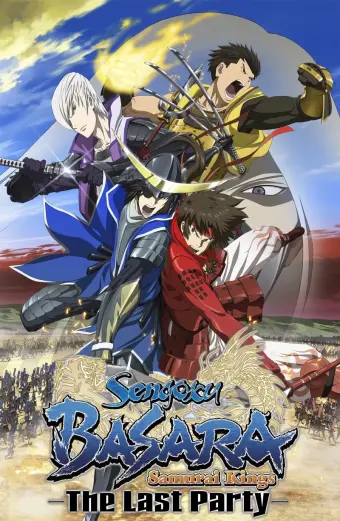 Chiến Quốc Basara: Bữa Tiệc Cuối Cùng (Gekijouban Sengoku Basara: The Last Party)