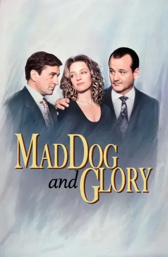 Chó Điên Và Người Đẹp (Mad Dog and Glory)