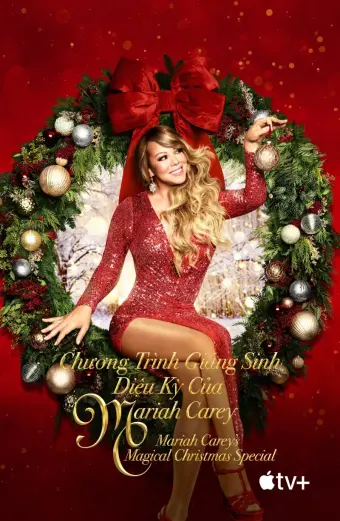 Chương Trình Giáng Sinh Diệu Kỳ Của Mariah Carey (Mariah Carey's Magical Christmas Special)