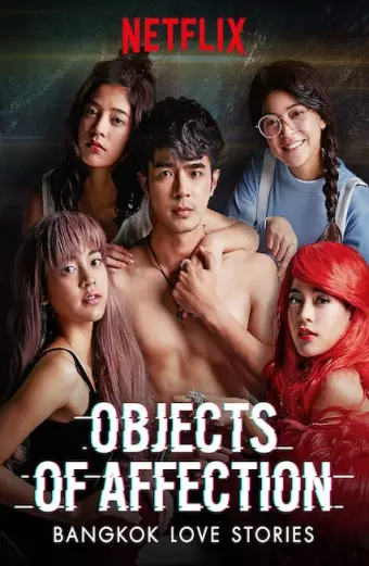 Xem phim Chuyện tình Bangkok: Là em (Bangkok Love Stories: Objects of Affection) - 2019 - Vietsub - Thái Lan - Tập 4