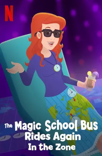 Chuyến xe khoa học kỳ thú: Các múi giờ (The Magic School Bus Rides Again In the Zone)