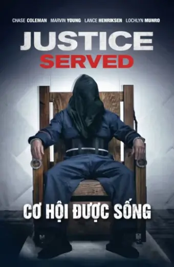 Cơ Hội Được Sống (Justice Served)