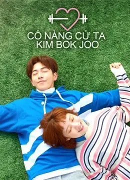 Cô Nàng Cử Tạ Kim Bok Joo (Weightlifting Fairy Kim Bok-joo)