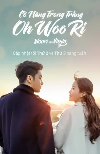 Cô Nàng Trong Trắng Oh Woo Ri (Woori The Virgin)